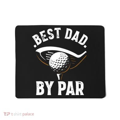 Best Dad by Par Funny Golf Player Father's Day Mousepad