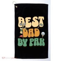 Best Dad By Par Golf FatherS Day Birthday Gift Golf Towel thumb 0