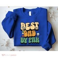 Best Dad By Par Golf FatherS Day Birthday Gift Sweatshirt thumb 2