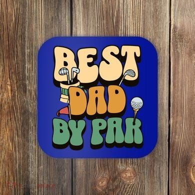 Best Dad By Par Golf FatherS Day Birthday Gift Coaster