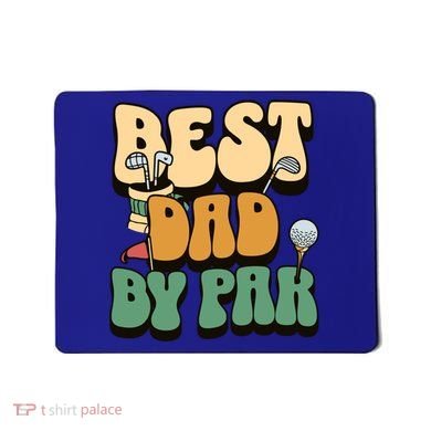 Best Dad By Par Golf FatherS Day Birthday Gift Mousepad