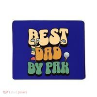 Best Dad By Par Golf FatherS Day Birthday Gift Mousepad thumb 0