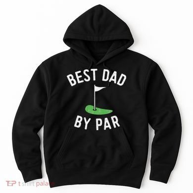 Best Dad By Par Funny Golf Father's Day Gift Daddy Hoodie