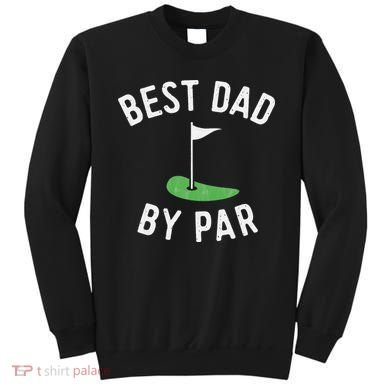Best Dad By Par Funny Golf Father's Day Gift Daddy Sweatshirt