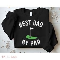 Best Dad By Par Funny Golf Father's Day Gift Daddy Sweatshirt thumb 2