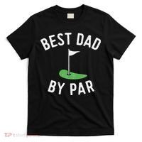 Best Dad By Par Funny Golf Father's Day Gift Daddy T-Shirt thumb 0