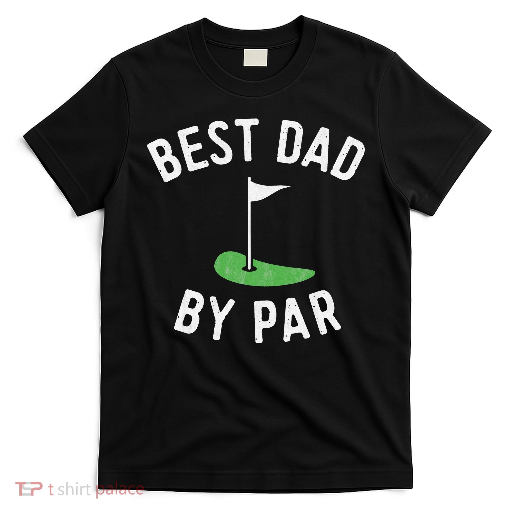 Best Dad By Par Funny Golf Father's Day Gift Daddy T-Shirt