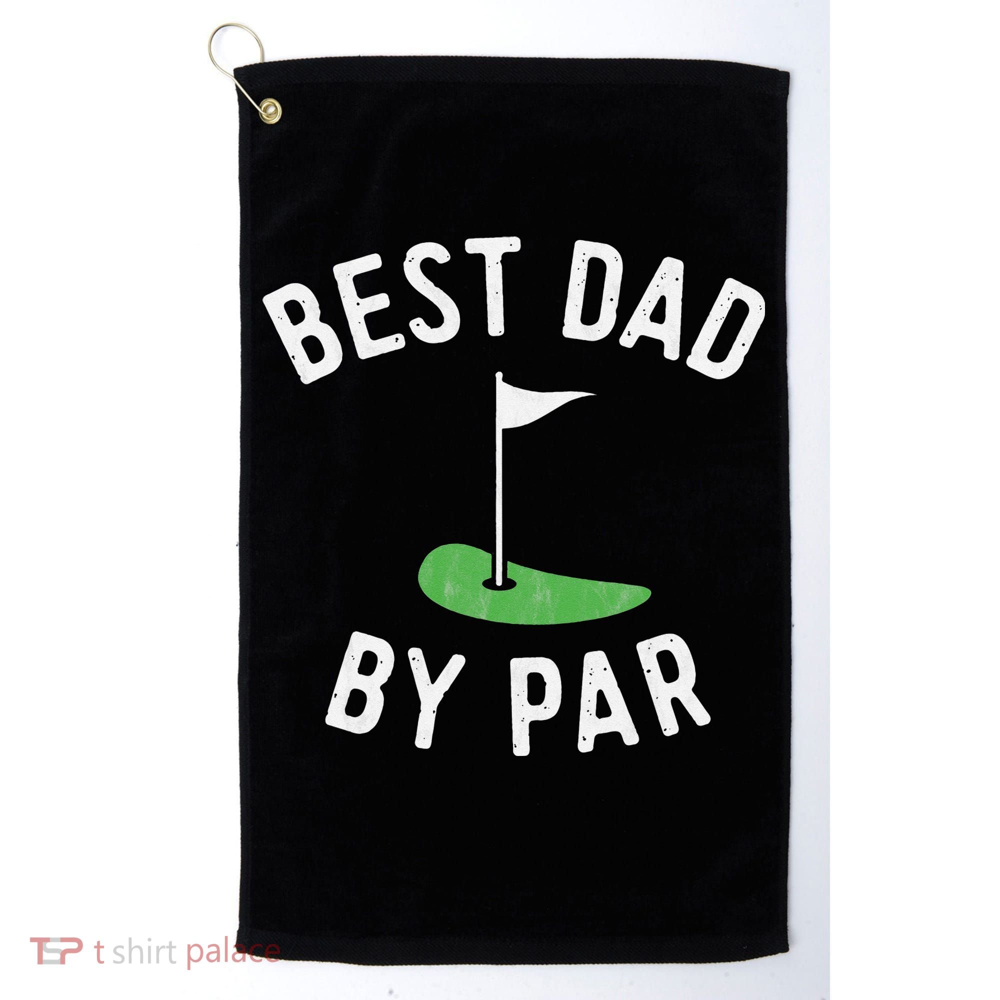 Best Dad By Par Funny Golf Father's Day Gift Daddy Golf Towel