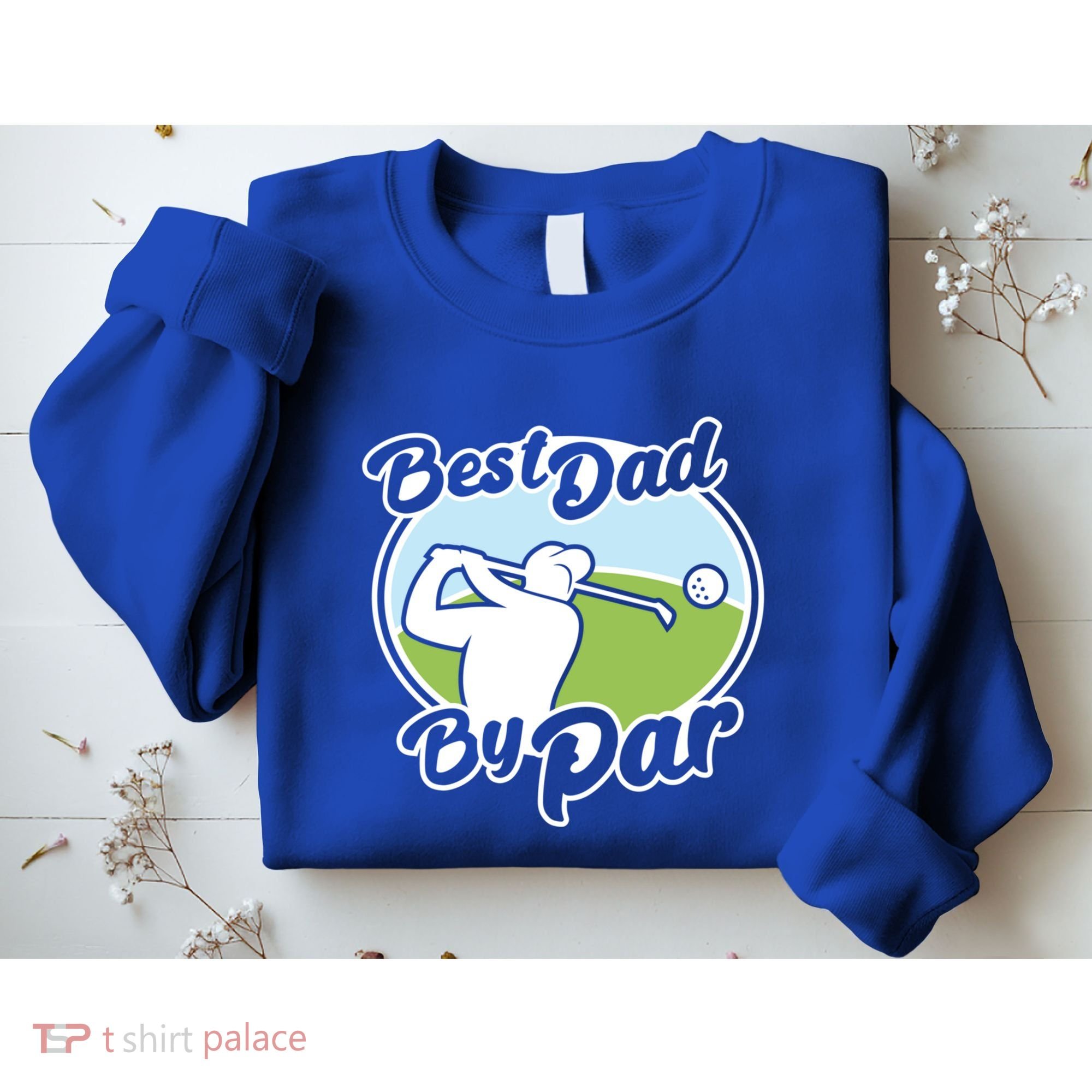 Best Dad By Par Funny Father's Day Golf Funny Gift Sweatshirt