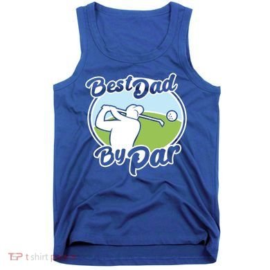 Best Dad By Par Funny Father's Day Golf Funny Gift Tank Top