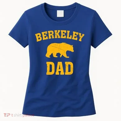 Berkeley Dad Bear Graphic FatherS Day Gift Women's T-Shirt