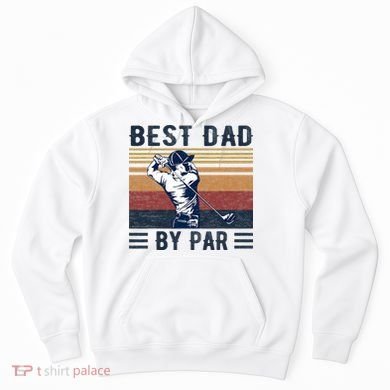 Best Dad By Par Vintage Golf Player Father's Day Hoodie