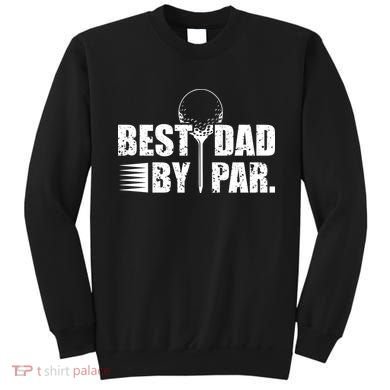 Best Dad By Par Sweatshirt