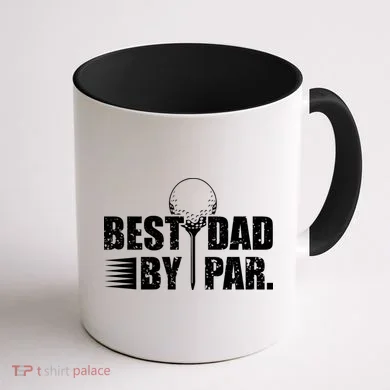 Best Dad By Par Coffee Mug back
