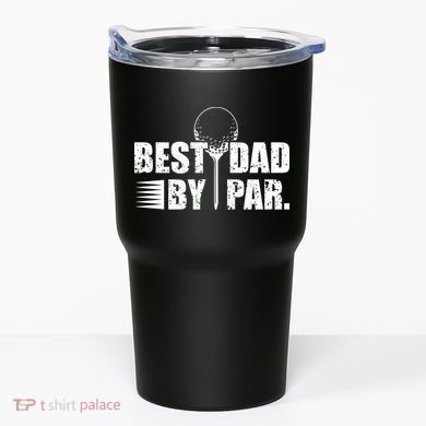 Best Dad By Par Tumbler