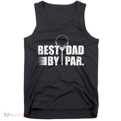 Best Dad By Par Tank Top