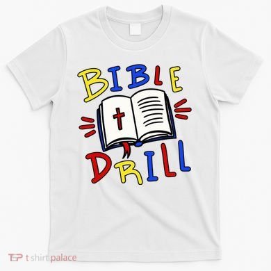 Bible Drill T-Shirt