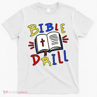 Bible Drill T-Shirt