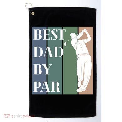 Best Dad By Par Golf Cute Gift Golf Towel