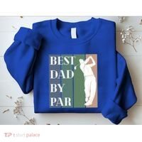 Best Dad By Par Golf Cute Gift Sweatshirt thumb 2
