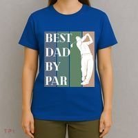 Best Dad By Par Golf Cute Gift T-Shirt thumb 4