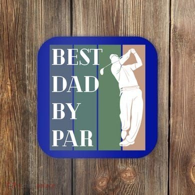 Best Dad By Par Golf Cute Gift Coaster