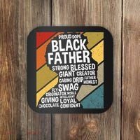 Black Dad Black Fathers Black History Dope Black Father Coaster thumb 0