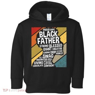 Black Dad Black Fathers Black History Dope Black Father Toddler Hoodie