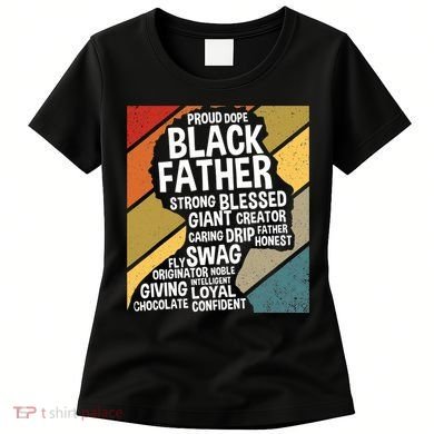 Black Dad Black Fathers Black History Dope Black Father Women's T-Shirt