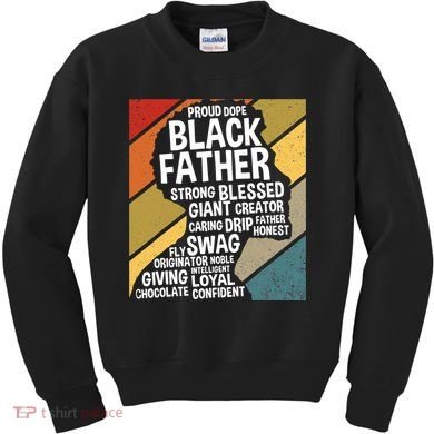 Black Dad Black Fathers Black History Dope Black Father Kids Sweatshirt