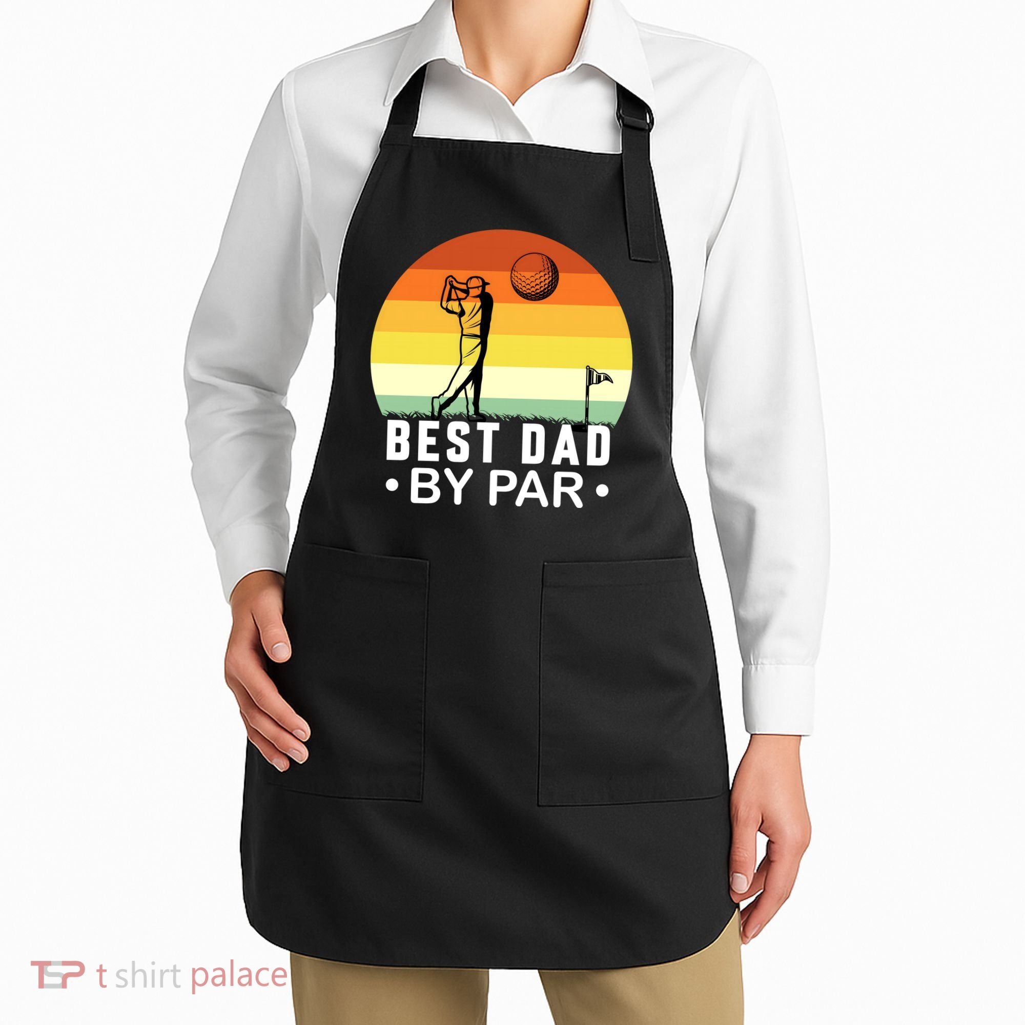 Best Dad By Par Golf T Apron