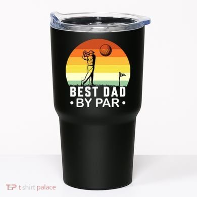 Best Dad By Par Golf T Tumbler