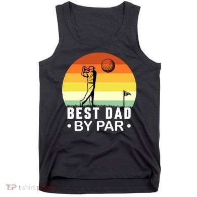 Best Dad By Par Golf T Tank Top