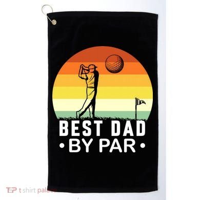 Best Dad By Par Golf T Golf Towel