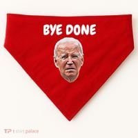 Bye Done Bye Bye Joe Biden Drops Out Of 2024 Election USA-Made Doggie Bandana thumb 0