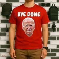 Bye Done Bye Bye Joe Biden Drops Out Of 2024 Election T-Shirt thumb 6