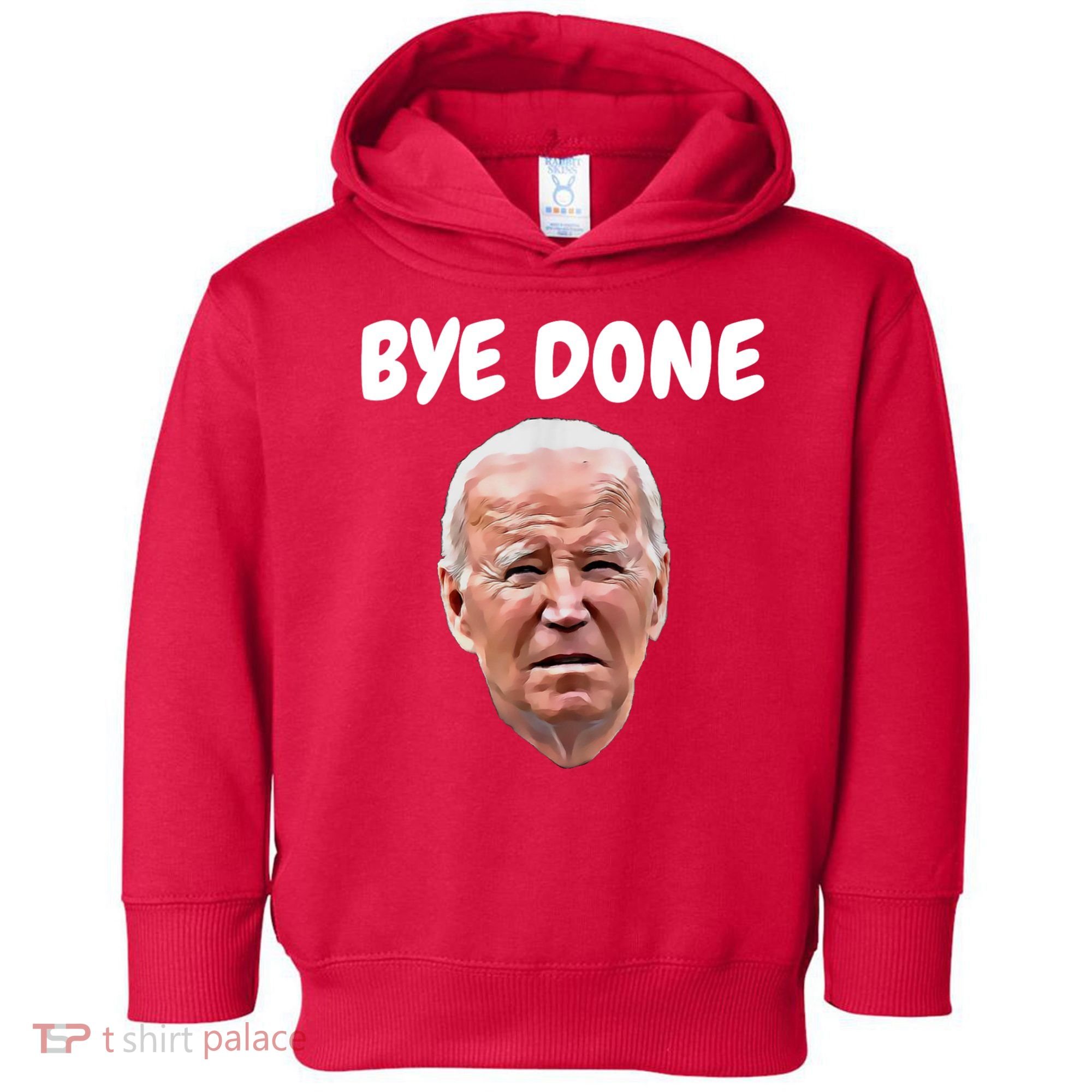 Bye Done Bye Bye Joe Biden Drops Out Of 2024 Election Toddler Hoodie