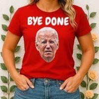 Bye Done Bye Bye Joe Biden Drops Out Of 2024 Election Women's T-Shirt thumb 2