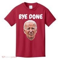Bye Done Bye Bye Joe Biden Drops Out Of 2024 Election Kids T-Shirt thumb 0