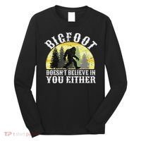 Bigfoot Doesn't Believe In You Either Distressed Long Sleeve Shirt thumb 0
