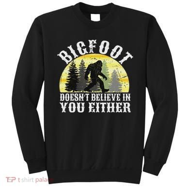 Bigfoot Doesn't Believe In You Either Distressed Sweatshirt