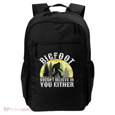 Bigfoot Doesn't Believe In You Either Distressed Backpack