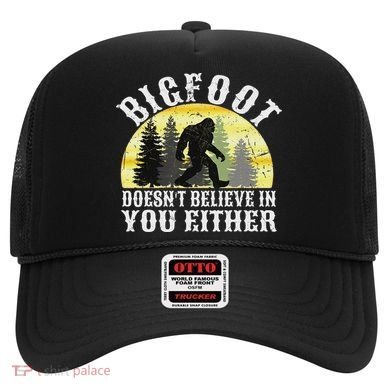 Bigfoot Doesn't Believe In You Either Distressed Hat