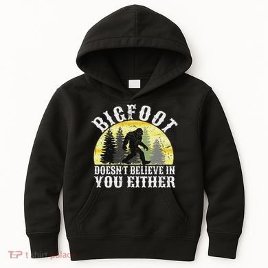Bigfoot Doesn't Believe In You Either Distressed Kids Hoodie