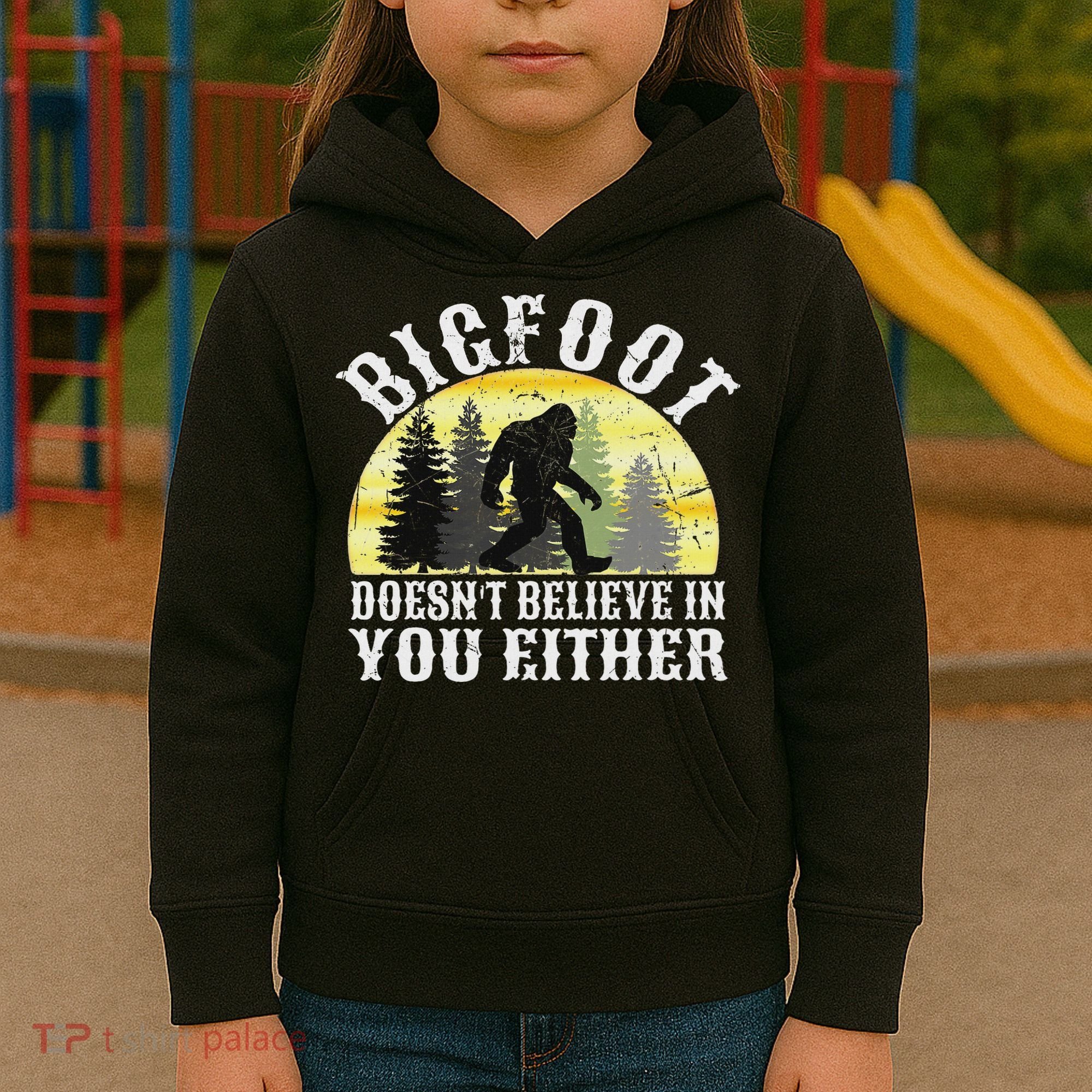 Bigfoot Doesn't Believe In You Either Distressed Kids Hoodie