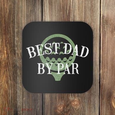 Best Dad By Par Father's Day Golf Lover Gift Papa Golfer Coaster