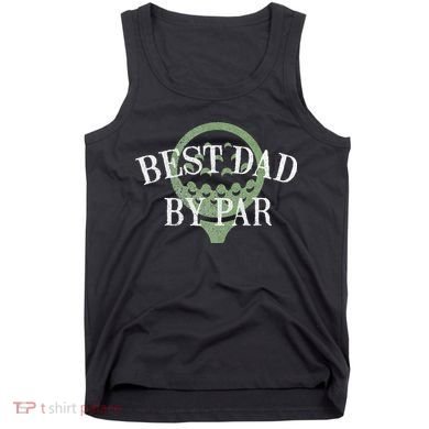 Best Dad By Par Father's Day Golf Lover Gift Papa Golfer Tank Top