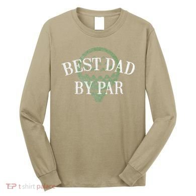 Best Dad By Par Father's Day Golf Lover Gift Papa Golfer Long Sleeve Shirt