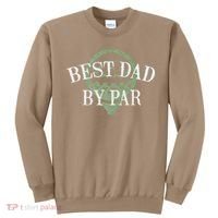 Best Dad By Par Father's Day Golf Lover Gift Papa Golfer Sweatshirt thumb 0