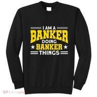 Banker Doing Banker Things For Banker Sweatshirt thumb 0